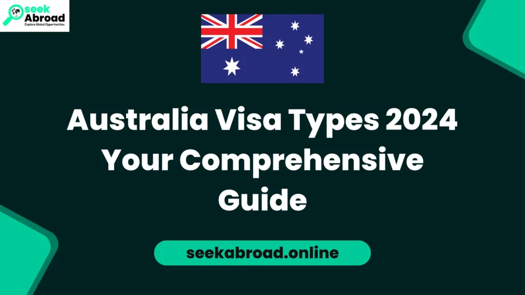 Australia Visa Types 2024 Your Comprehensive Guide