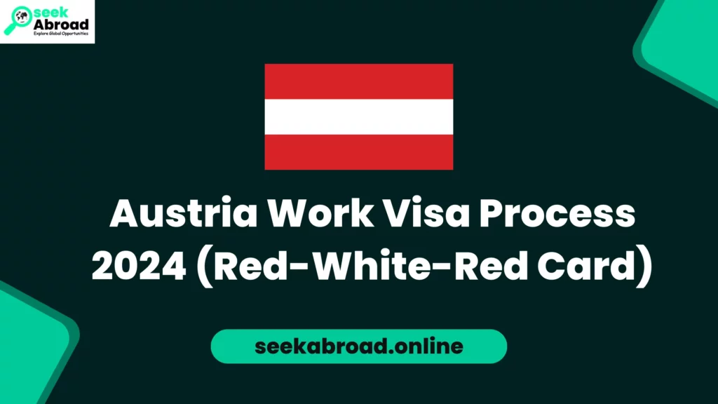 Austria Work Visa Process 2024 (Red-White-Red Card)