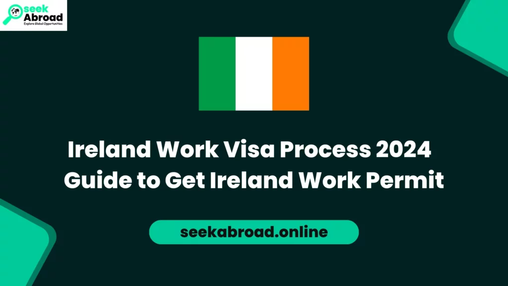 Ireland Work Visa Process 2024