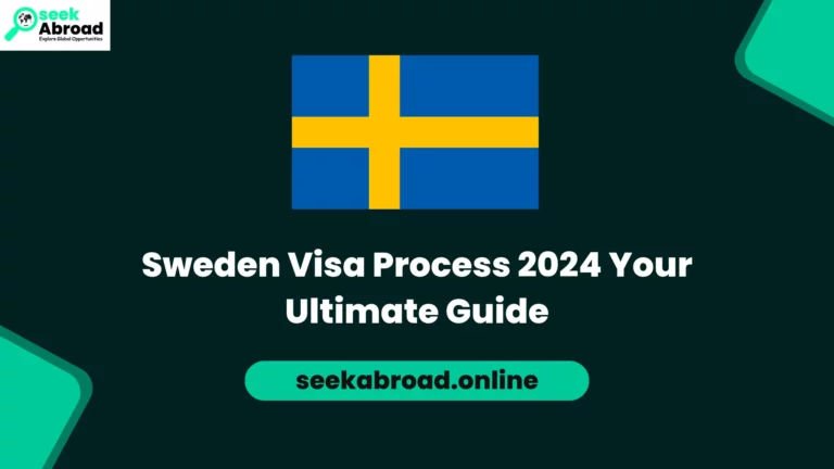 Sweden Visa Process 2024: Your Ultimate Guide