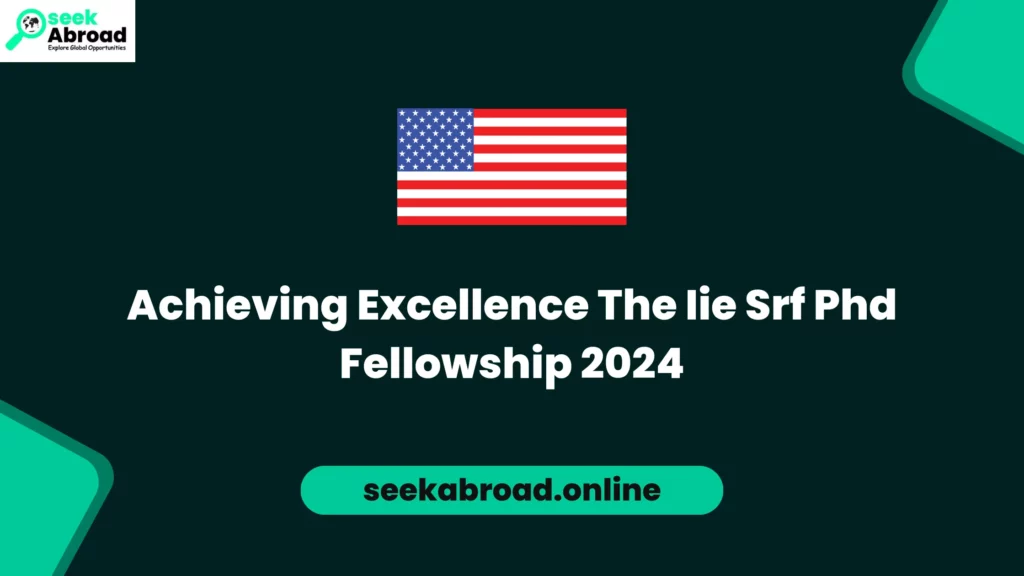 Achieving Excellence The Iie Srf Phd Fellowship 2024