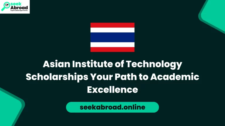 Asian Institute of Technology Scholarships: Your Path to Academic Excellence